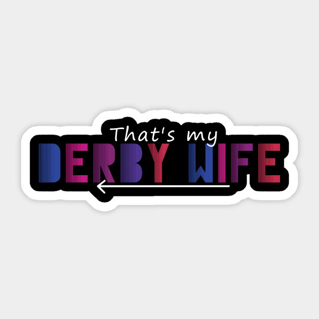 Derby Wife 2 Sticker by gagesmithdesigns